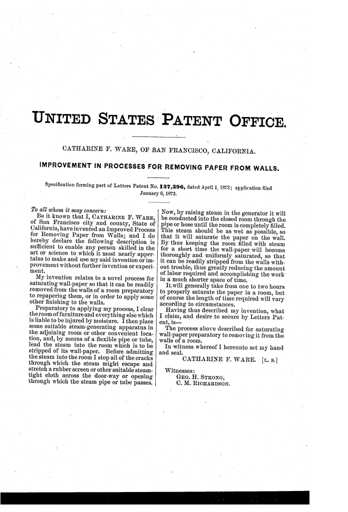 Catharine F. Ware patented a process for removing paper from walls (1873).