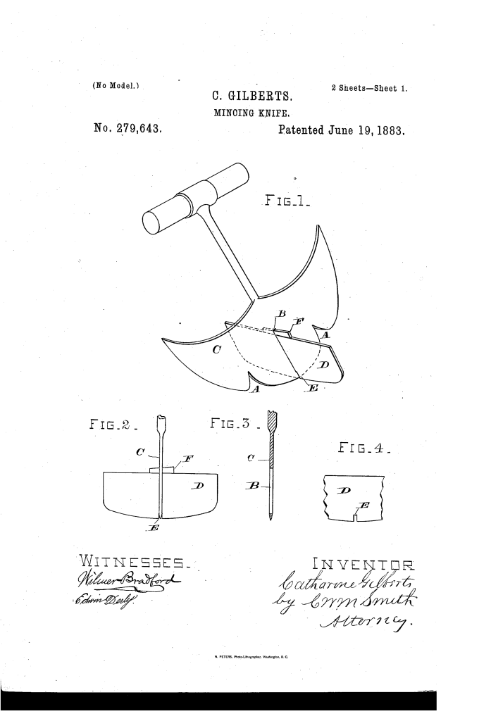 Catharina Gilberts of San Francisco patented a mincing knife (1883).